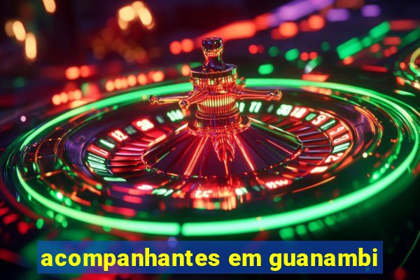 acompanhantes em guanambi